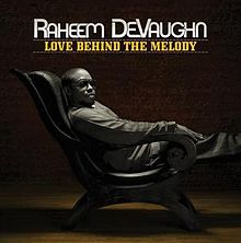 Raheem DeVaughn - Love Behind The Melody