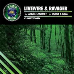 Livewire & Ravager - Longest Journey / Words & Ideas