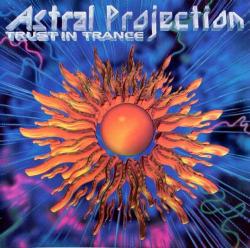 Astral Projection - Trust in Trance 3