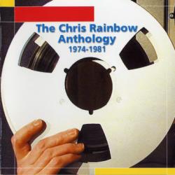 The Chris Rainbow Anthology 1974-1981
