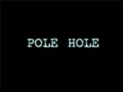   / Pole hole