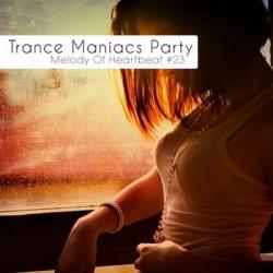 Trance Maniacs Party: Melody Of Heartbeat #12