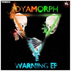 Dyamorph - Warning EP