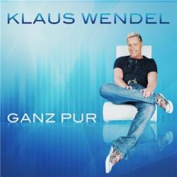Klaus Wendel - Ganz Pur