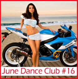 VA - June Dance Club # 16