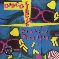 Disco Circus - Plastic Paradise