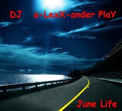 DJ a-LexX-ander PlaY - June Lite