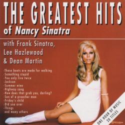 Nancy Sinatra With Frank Sinatra, Lee Hazlewood Dean Martin - The Greatest Hits Of Nancy Sinatra