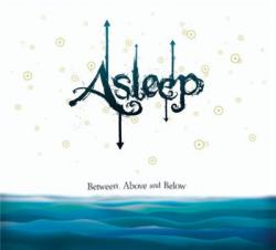 Asleep - Between, Above And Below