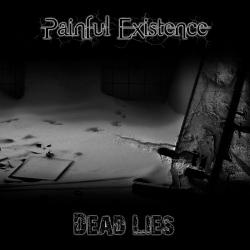 Painful Existence - Dead Lies