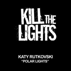 Katy Rutkovski - Polar Lights