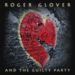 Roger Glover The Guilty Party - If Life Was Easy
