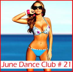 VA - June Dance Club # 21