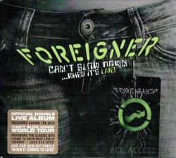 Foreigner - Can't Slow Down... When It's Live! (2CD)