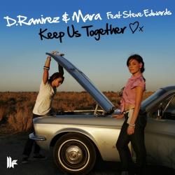 D. Ramirez & Mara feat. Steve Edwards - Keep Us Together