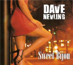 Dave Nevling - Sweet Bijou