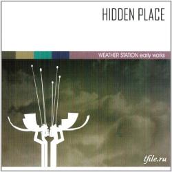 Hidden Place - Weather Station: Early Works