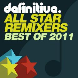 VA - Best Of Definitive All Star Remixers 2011
