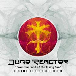 Juno Reactor - From The Land Of The Rising Sun - Inside The Reactor II