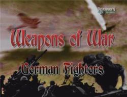  .   / Weapons of War. German Fighters VO