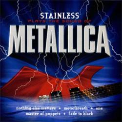 Stainless - Plays the sound of Metallica