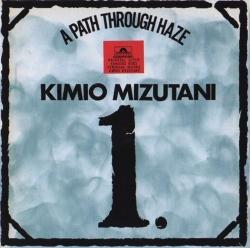 Kimio Mizutani - A Path Through Haze
