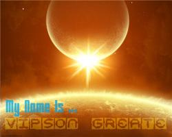 Vipson Greate - My Name Is...
