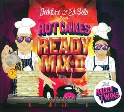 VA - Deekline Ed Solo feat Ragga Twins Hot Cakes Ready Mix Vol. II