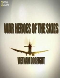 National Geographic:   :     / War heroes of the skies: Vietnam Dogfight DVO