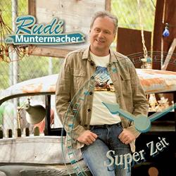 Rudi Der Muntermacher - Super Zeit