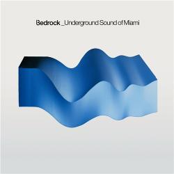 VA - Bedrock Underground Sound Of Miami