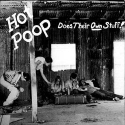 Hot Poop - Does Their Own Stuff