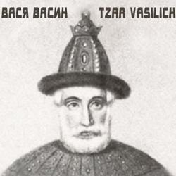   - Tzar Vasilich