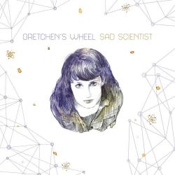 Gretchen's Wheel - Sad Scientist