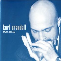 Kurt Crandall - True Story