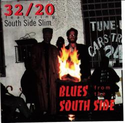 32/20 featuring South Side Slim - Blues From The South Side