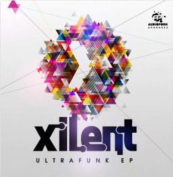 Xilent - Ultrafunk EP