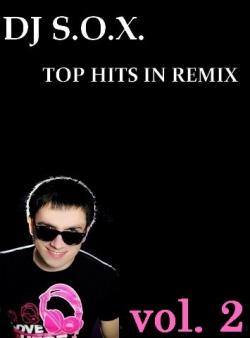 DJ S.O.X. TOP HITS IN REMIX 2013 vol. 2