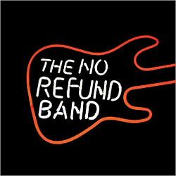 The No Refund Band - The No Refund Band