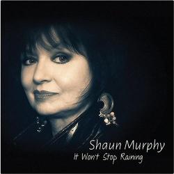 Shaun Murphy - It Won't Stop Raining