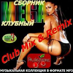 VA - MEGA Sbornik Clubnyyi Club Mix And Remix