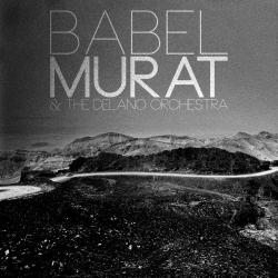 Murat The Delano Orchestra - Babel