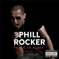 Phill Rocker - Hard to Bleed