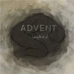 Advent - Touched