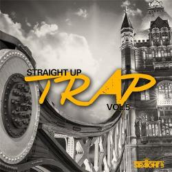 VA - Straight Up Trap! Vol. 5
