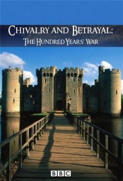   :   (3   3) / BBC. Chivalry and Betrayal: The Hundred Years War DVO