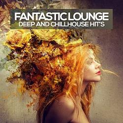 VA - Fantastic Lounge (Deep And Chillhouse Hit's)
