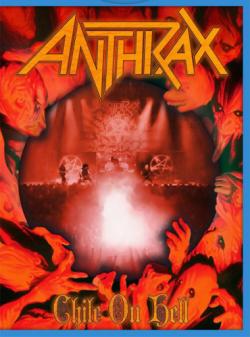 Anthrax - Chile on Hell