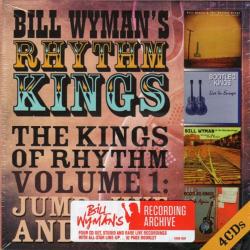 Bill Wyman's Rhythm Kings - The Kings Of Rhythm, Volume 1: Jump, Jive And Wall
