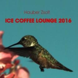 Hauber Zsolt - Ice Coffee Lounge 2016
